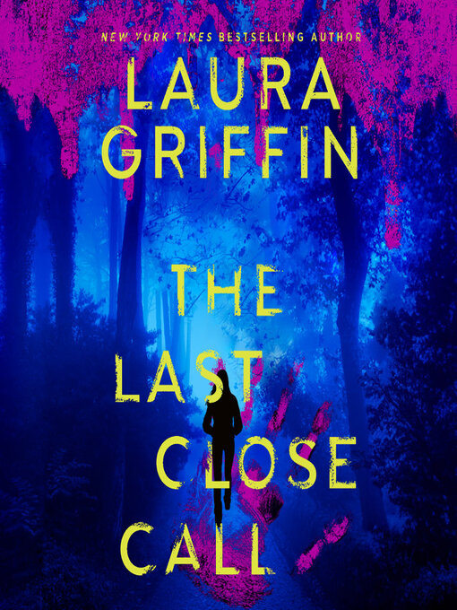 Title details for The Last Close Call by Laura Griffin - Available